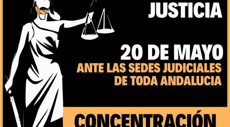 20 de mayo, concentraciones ante todas las Sedes Judiciales de toda Andalucía
